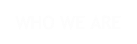 WHO WE ARE